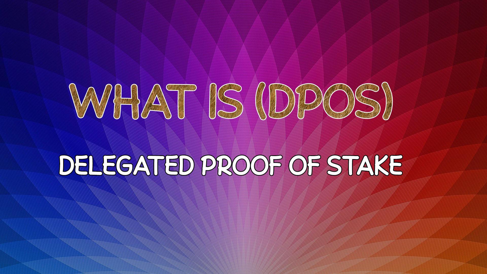 What Is Delegated Proof Of Stake (DPOS) - Cryptodesk